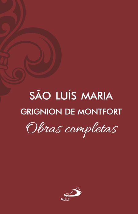 Obras Completas - São Luís Maria Grignion de Montfort