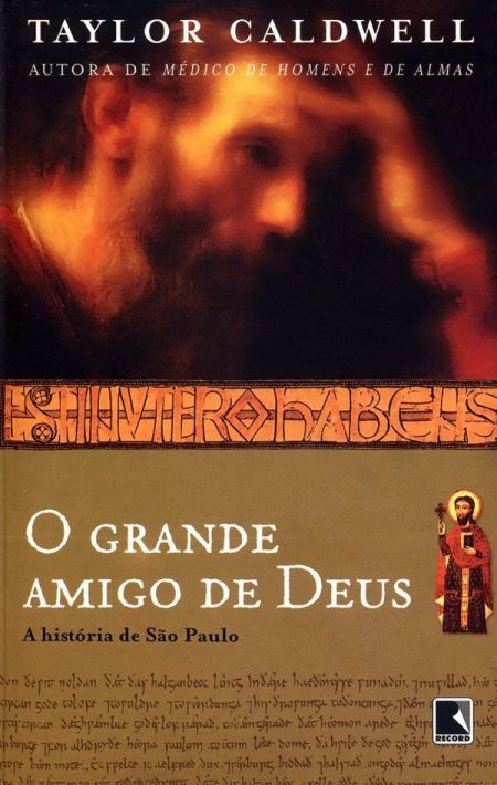 O grande amigo de Deus - A história de São Paulo
