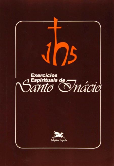 Exercícios espirituais de Santo Inácio de Loyola