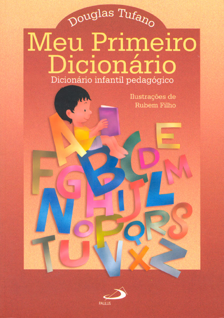 Meu primeiro dicionário - Dicionário infantil pedagógico