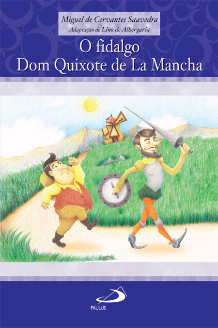 O fidalgo Dom Quixote de La Mancha