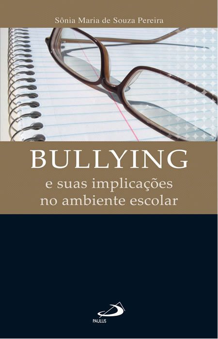 Bullying e suas implicações no ambiente escolar