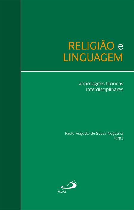 Religião e linguagem - Abordagens teóricas interdisciplinares