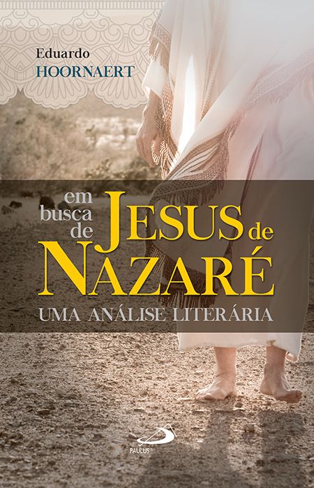 Em busca de Jesus de Nazaré - Uma análise literária