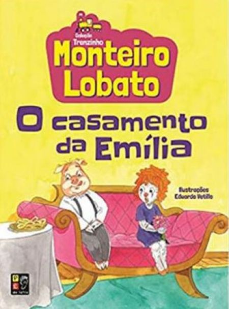 Monteiro Lobato - O Casamento da Emília