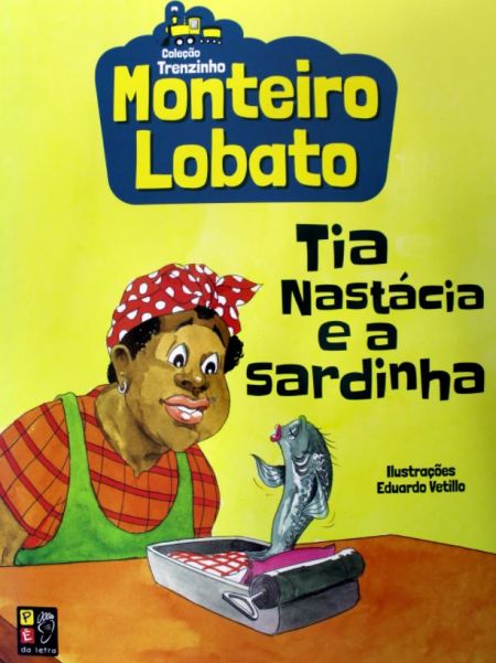 Monteiro Lobato - Tia Nastácia e a Sardinha