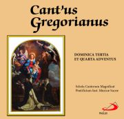 Cantus Gregorianus - Dominica Tertia Et Quarta Adventus