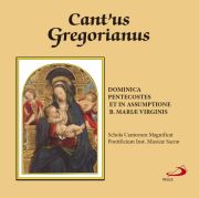 Cantus Gregorianus - Dominica Pentecostes et in Assumptione B. Mariae Virginis