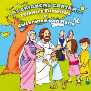 As crianças cantam Primeira Eucaristia e Celebrando com Maria