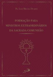 Formação para ministros extraordinários da Sagrada Comunhão