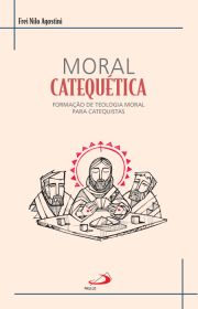 Moral Catequética - Formação de teologia moral para catequistas