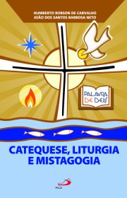 Catequese, Liturgia e Mistagogia