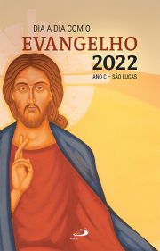 Dia a Dia com Evangelho 2022 - Texto e Comentário - Ano C - São Lucas - Livro