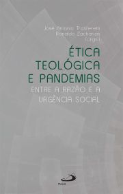 Ética Teológica e Pandemias - Entre a Razão e a Urgência Social