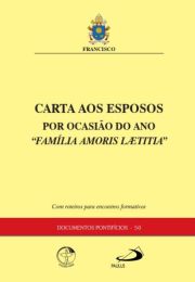 Carta aos Esposos por Ocasião do Ano "Família Amoris Laetitia" - Documentos Pontifícios - 50