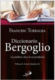 Diccionario Bergoglio - Las palabra clave de un pontificado