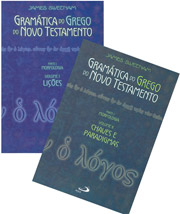 Gramática do Grego do Novo Testamento - Volumes I e II - Volume I (Lições) e Volume II (Chaves e paradigmas)