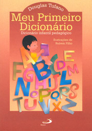 Meu primeiro dicionário - Dicionário infantil pedagógico