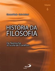 História da Filosofia - Volume 6 - De Nietzsche à Escola de Frankfurt