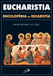 Eucharistia - Enciclopédia da Eucaristia