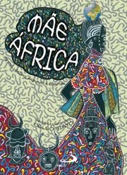 Mãe África - Mitos, lendas, fábulas e contos