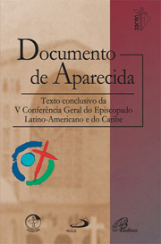 Documento de Aparecida - Texto conclusivo da V Conferência Geral do Episcopado Latino-Americano e do Caribe