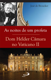 As noites de um profeta - Dom Hélder Câmara no Vaticano II