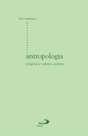 Antropologia - Religiões e valores cristãos