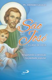 São José, o lírio de Deus - Resgatando a devoção na piedade popular
