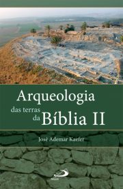 Arqueologia das terras da Bíblia II