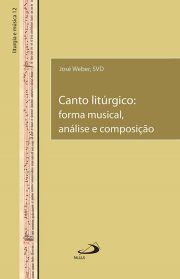 Canto litúrgico - forma musical, análise e composição