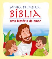 Minha primeira bíblia - Uma história de amor