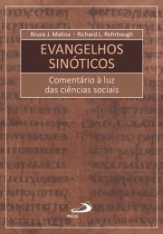 Evangelhos Sinóticos - Comentário à Luz das Ciências Sociais