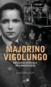 Majorino Vigolungo: Um jovem apóstolo da comunicação