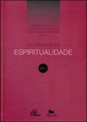 Dicionário de espiritualidade - Vol. I