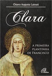 Clara - A primeira plantinha de Francisco