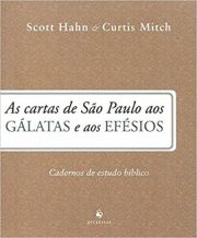 As Cartas de São Paulo aos Gálatas e aos Efésios