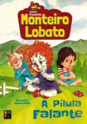Monteiro Lobato - A Pílula Falante