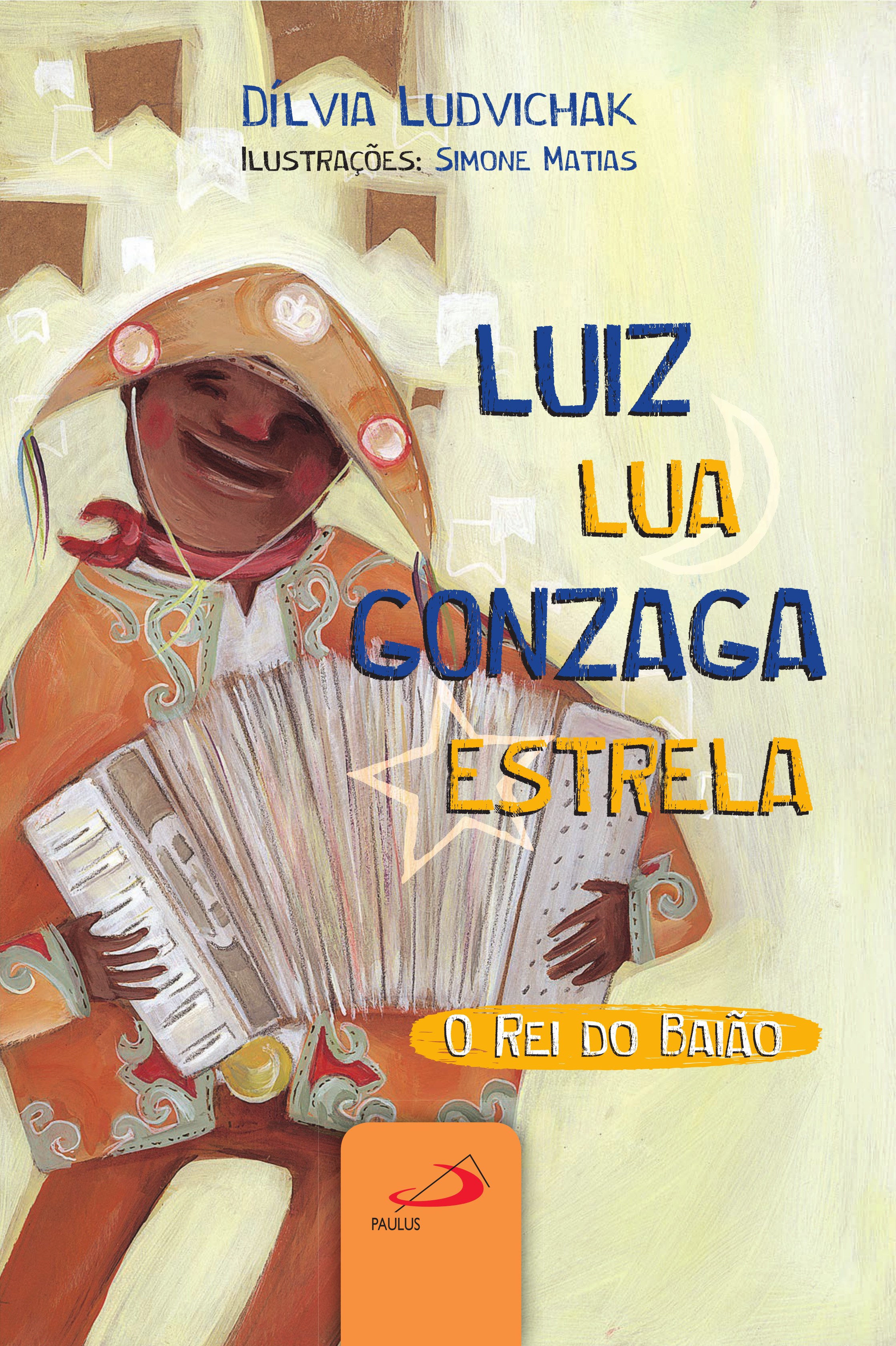 Luiz Lua, Gonzaga Estrela, o Rei do Baião | Paulus Editora