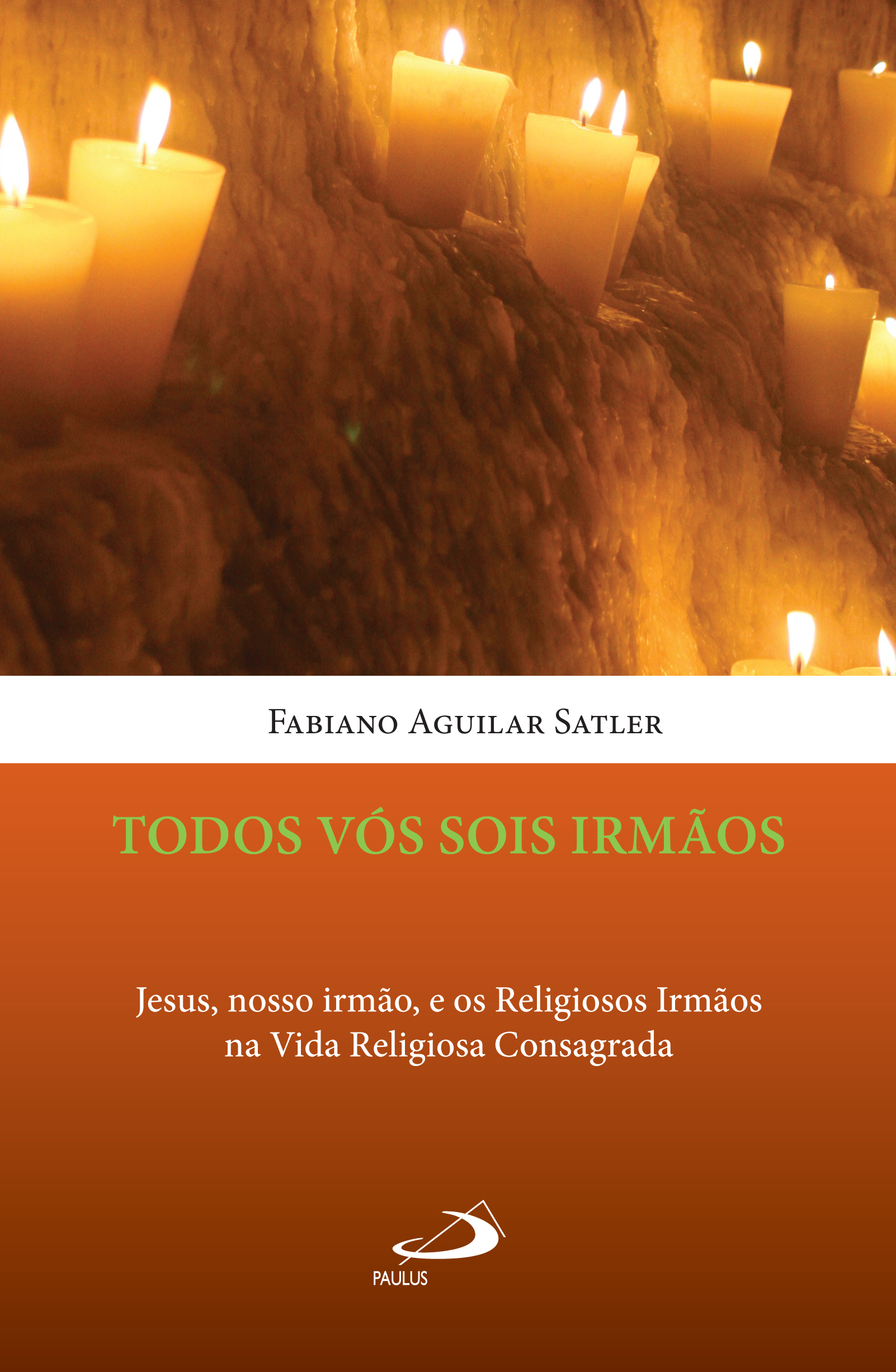 Todos vós sois irmãos – Jesus, nosso irmão, e os Religiosos e Irmãos na ...