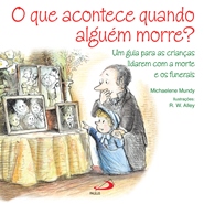 É triste quando alguém morre - Um livro sobre o pesar - Paulus Editora