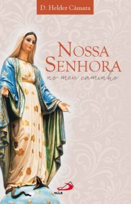 Dicas de leitura para celebrar o Dia de Nossa Senhora das Graças | Paulus Editora Dicas de leitura para celebrar o Dia de Nossa Senhora das Graças | Paulus Editora